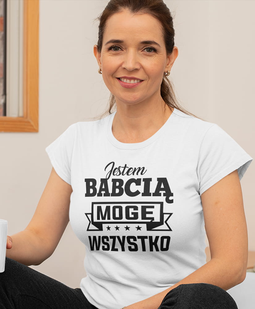Koszulka dla babci - Jestem babcią mogę wszystko